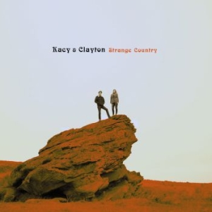 Kacy & Clayton - Strange Country in the group CD / Country at Bengans Skivbutik AB (1868862)