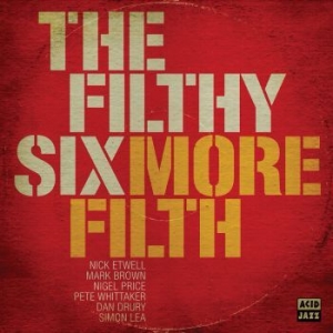 Filthy Six - More Filth in the group CD / RNB, Disco & Soul at Bengans Skivbutik AB (1871707)