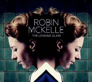 Mckelle Robin - Looking Glass in the group CD / RNB, Disco & Soul at Bengans Skivbutik AB (1871722)
