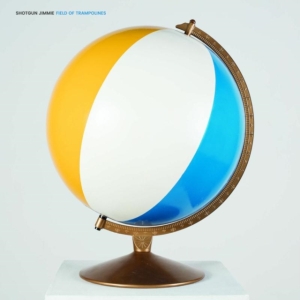 Shotgun Jimmie - Field Of Trampolines in the group CD / Pop-Rock at Bengans Skivbutik AB (1874182)