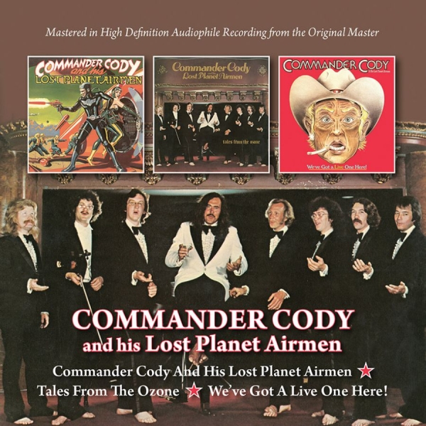 Commander Cody And His Lost Planet - S/T+Tales From The Ozone+We've Got in the group CD / Bestsellers at Bengans Skivbutik AB (1874306)