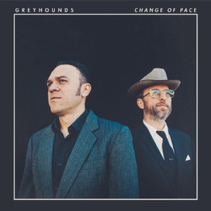 Greyhounds - Change Of Pace in the group CD / Pop-Rock at Bengans Skivbutik AB (1876245)