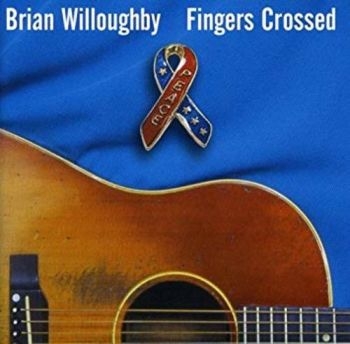 Willoughby Brian - Fingers Crossed in the group CD / Bestsellers at Bengans Skivbutik AB (1876261)