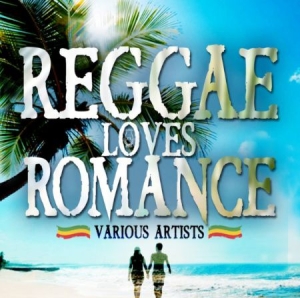 Blandade Artister - Reggae Loves Romance in the group CD / Reggae at Bengans Skivbutik AB (1877690)