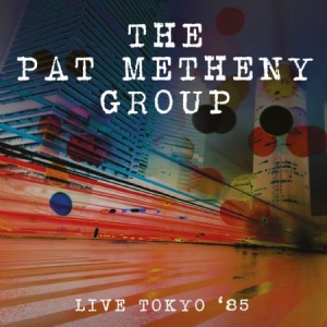 Metheny Pat - Live Tokyo '85 in the group CD / Jazz at Bengans Skivbutik AB (1878841)