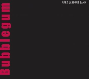 Mark Lanegan - Bubblegum in the group VINYL / Pop-Rock at Bengans Skivbutik AB (1882050)