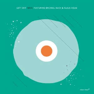 Left Exit - Mr K featuring Michael Duch & Klaus Holm in the group VINYL / Jazz/Blues at Bengans Skivbutik AB (1883663)