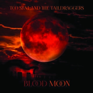 Too Slim & The Taildraggers - Blood Moon in the group CD / Jazz/Blues at Bengans Skivbutik AB (1883789)