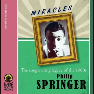Springer Philip - Miracles: The Songwriting Legacy Of in the group CD / Upcoming releases / Pop-Rock at Bengans Skivbutik AB (1883791)