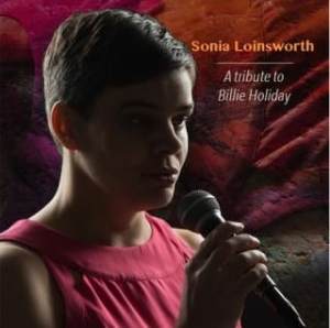 Loinsworth Sonia - Tribute To Billie Holiday in the group CD / Jazz at Bengans Skivbutik AB (1883949)