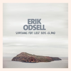 Odsell Erik - Searching for lost boys island in the group CD / Pop-Rock,Svensk Musik at Bengans Skivbutik AB (1886610)