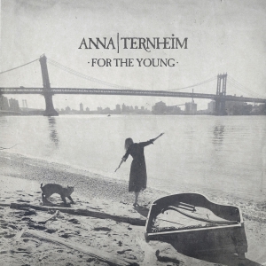 Anna Ternheim - For The Young (Vinyl)) in the group VINYL / Pop-Rock,Svensk Musik at Bengans Skivbutik AB (1891013)