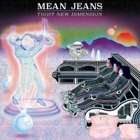 Mean Jeans - Tight New Dimension (Vinyl Lp) in the group VINYL / Rock at Bengans Skivbutik AB (1894539)