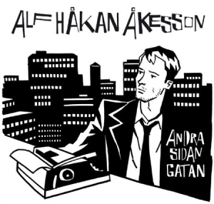 Åkesson Alf Håkan - Andra Sidan Gatan in the group CD / Pop at Bengans Skivbutik AB (1894586)