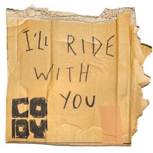 Cody - I'll Ride With You in the group VINYL / Pop-Rock at Bengans Skivbutik AB (1894864)