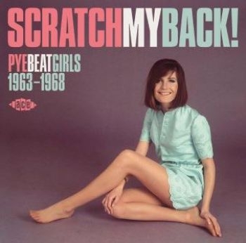 Various Artists - Scratch My Back! Pye Beat Girls 63- in the group CD / Pop at Bengans Skivbutik AB (1899856)