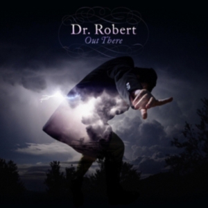 Dr Robert - Out There in the group CD / Pop-Rock at Bengans Skivbutik AB (1899861)