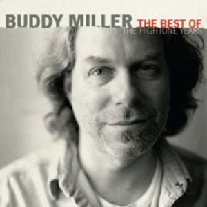 Buddy Miller - Best Of The Hightone Years in the group OUR PICKS / Blowout / Blowout-CD at Bengans Skivbutik AB (1901584)