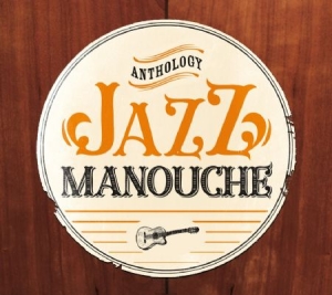 Blandade Artister - Jazz Manouche - Best Of Gypsy Swing in the group CD / Jazz/Blues at Bengans Skivbutik AB (1901639)