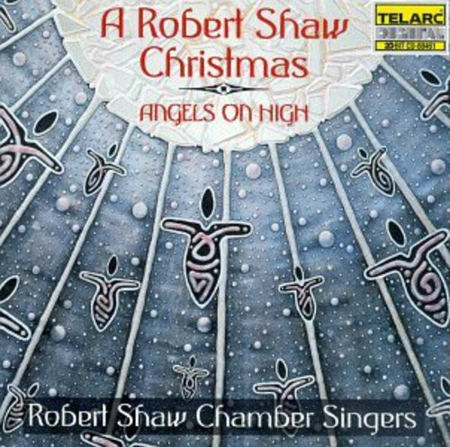 Robert Shaw Chamber Singers - Angels On High in the group CD / Pop at Bengans Skivbutik AB (1902015)