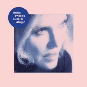 Phillips Britta - Luck Or Magic in the group VINYL / Pop-Rock at Bengans Skivbutik AB (1902371)