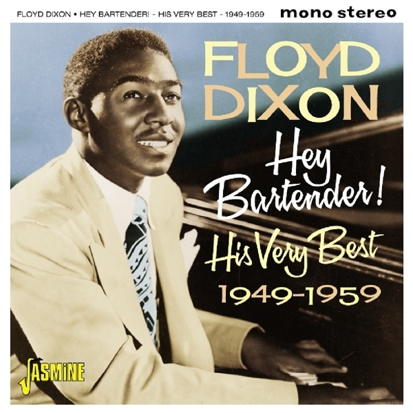 Floyd Dixon - Hey Bartender! 1949-1959 in the group CD / Bestsellers at Bengans Skivbutik AB (1902578)