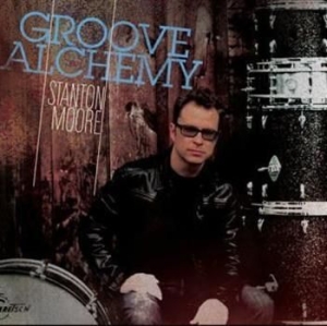Moore Stanton - Groove Alchemy in the group CD / Jazz/Blues at Bengans Skivbutik AB (1902760)