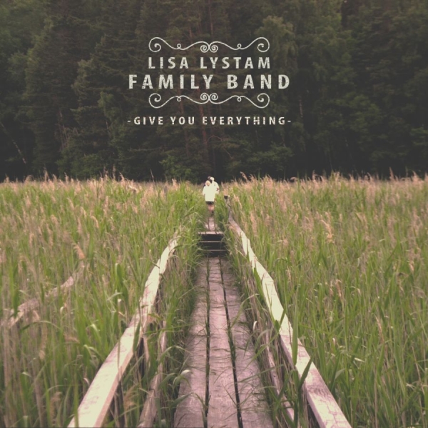 Lisa Lystam Family Band - Give You Everything in the group CD / Bestsellers at Bengans Skivbutik AB (1907219)
