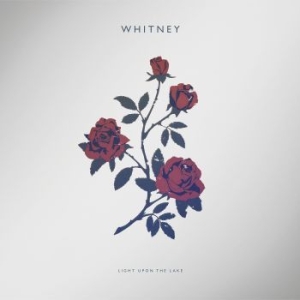 Whitney - Light Upon The Lake in the group OUR PICKS / Stocksale / CD Sale / CD POP at Bengans Skivbutik AB (1907750)