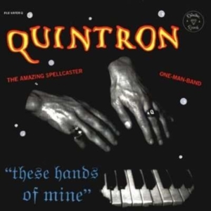 Quintron - These Hands Of Mine in the group OTHER / Övrigt /  at Bengans Skivbutik AB (1908020)