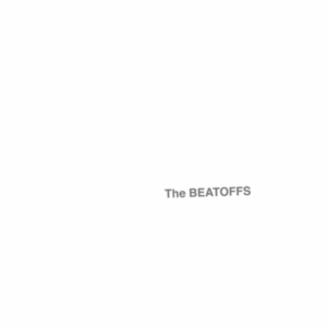 Strangulated Beatoffs - The Beatoffs (White Album) in the group OTHER / Övrigt / at Bengans Skivbutik AB (1908080)