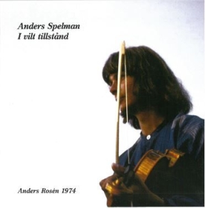 Rosén Anders - Anders Spelman - I Vilt Tillstånd in the group CD / Pop at Bengans Skivbutik AB (1908140)