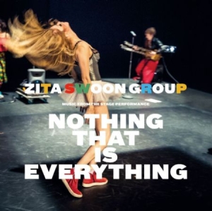 Zita Swoon Group - Nothing That Is Everything in the group CD / Rock at Bengans Skivbutik AB (1908216)