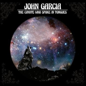 Garcia John - Coyote Who Spoke In Toungues - Digi in the group OUR PICKS / Stocksale / CD Sale / CD Metal at Bengans Skivbutik AB (1909809)