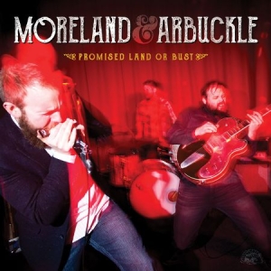 Moreland & Arbuckle - Promised Land Or Bust in the group CD / Jazz/Blues at Bengans Skivbutik AB (1909848)