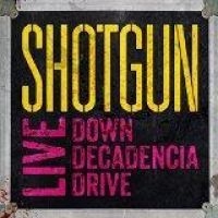 Shotgun - Live: Down Decadencia Drive in the group CD / Hårdrock/ Heavy metal at Bengans Skivbutik AB (1910060)