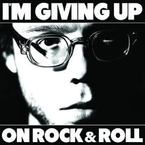Christopher The Conquered - I\m Giving Up On Rock & Roll in the group VINYL / Rock at Bengans Skivbutik AB (1912491)