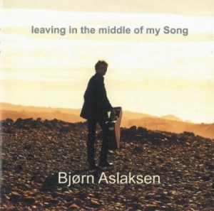 Aslaksen Björn - Leaving In The Middle Of My Song in the group Externt_Lager /  at Bengans Skivbutik AB (1913967)