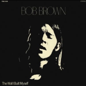Bob Brown - Wall I Built My Self in the group VINYL / Pop-Rock at Bengans Skivbutik AB (1914735)