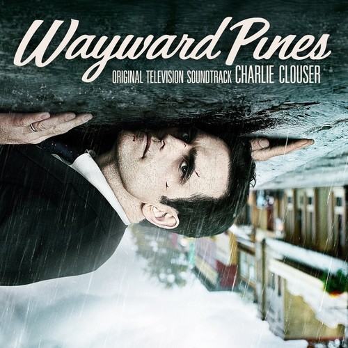Clouser Charlie - Wayward Pines (Original Motion Pic in the group CD / Film/Musikal at Bengans Skivbutik AB (1916439)