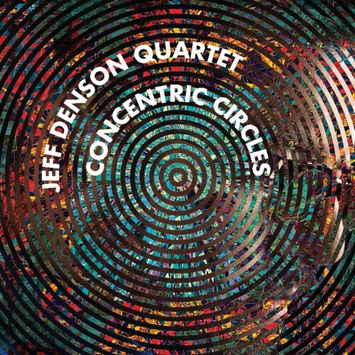 Denson Jeff (Quartet) - Concentric Circles in the group OTHER / Övrigt /  at Bengans Skivbutik AB (1916536)