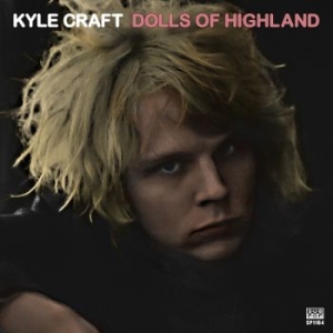 Kyle Craft - Dolls Of Highland in the group CD / Rock at Bengans Skivbutik AB (1921165)