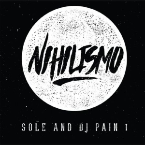 Sole And Dj Pain 1 - Nihilismo in the group CD / Hip Hop at Bengans Skivbutik AB (1921666)