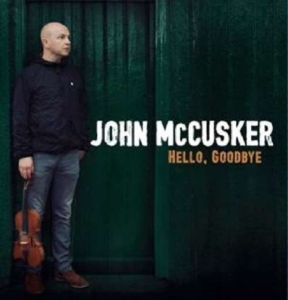 Mccusker John - Hello, Goodbye in the group CD / Pop-Rock at Bengans Skivbutik AB (1921741)