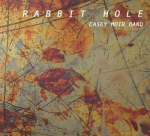 Casey Moir Band - Rabbit Hole in the group CD / Jazz at Bengans Skivbutik AB (1924067)