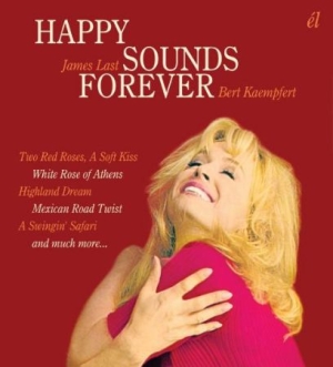 Last James / Bert Kaempfert - Happy Sounds Forever in the group CD / Pop-Rock at Bengans Skivbutik AB (1925920)