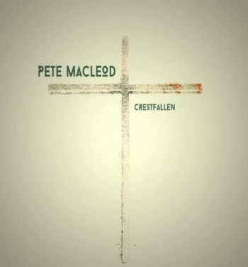 Macleod Pete - Crestfallen in the group CD / Bestsellers at Bengans Skivbutik AB (1925922)