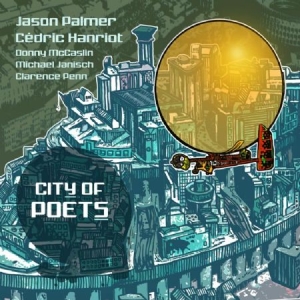 Palmer Jason & Cedric Hanriot - City Of Poets in the group CD / Jazz at Bengans Skivbutik AB (1925952)