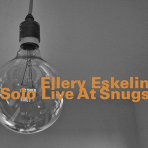 Eskelin Ellery - Solo Live At Snugs in the group CD / Jazz at Bengans Skivbutik AB (1927358)