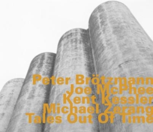Brötzmann / Kessler / Mcphee / Zera - Tales Out Of Time in the group CD / Jazz at Bengans Skivbutik AB (1927359)